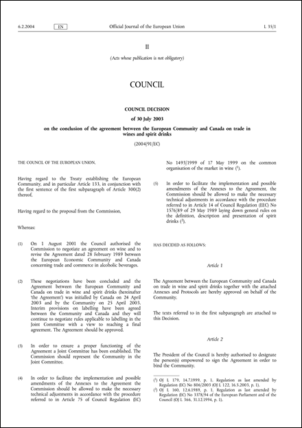 2004/91/EC: Council Decision of 30 July 2003 on the conclusion of the agreement between the European Community and Canada on trade in wines and spirit drinks