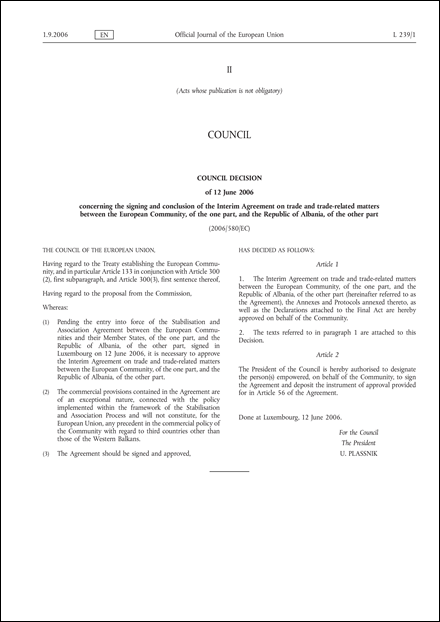 2006/580/EC: Council Decision of 12 June 2006 concerning the signing and conclusion of the Interim Agreement on trade and trade-related matters between the European Community, of the one part, and the Republic of Albania, of the other part