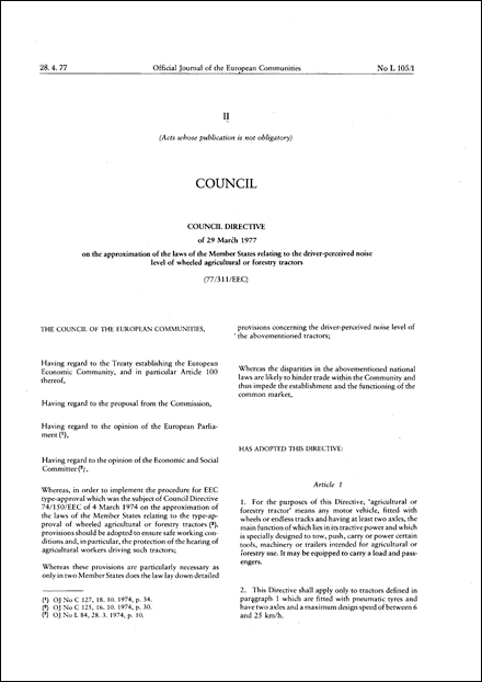 Council Directive 77/311/EEC of 29 March 1977 on the approximation of the laws of the Member States relating to the driver-perceived noise level of wheeled agricultural or forestry tractors (repealed)
