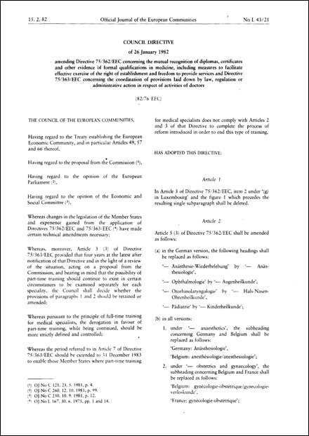 Council Directive 82/76/EEC of 26 January 1982 amending Directive 75/362/EEC concerning the mutual recognition of diplomas, certificates and other evidence of formal qualifications in medicine, including measures to facilitate effective exercise of the right of establishment and freedom to provide services and Directive 75/363/EEC concerning the coordination of provisions laid down by law, regulation or administrative action in respect of activities of doctors