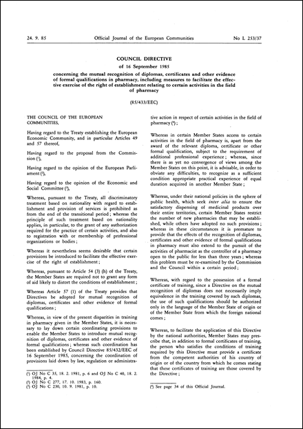 Council Directive 85/433/EEC of 16 September 1985 concerning the mutual recognition of diplomas, certificates and other evidence of formal qualifications in pharmacy, including measures to facilitate the effective exercise of the right of establishment relating to certain activities in the field of pharmacy (repealed)