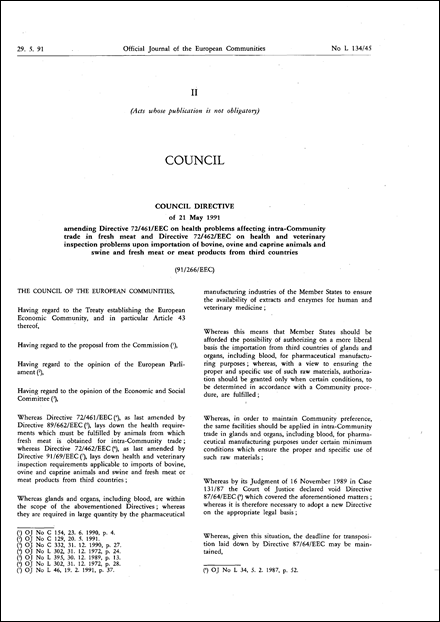 Council Directive 91/266/EEC of 21 May 1991 amending Directive 72/461/EEC on health problems affecting intra- Community trade in fresh meat and Directive 72/462/EEC on health and veterinary inspection problems upon importation of bovine, ovine and caprine animals and swine and fresh meat or meat products from third countries