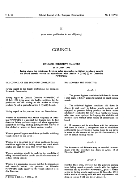 Council Directive 92/48/EEC of 16 June 1992 laying down the minimum hygiene rules applicable to fishery products caught on board certain vessels in accordance with Article 3 (1) (a) (i) of Directive 91/493/EEC