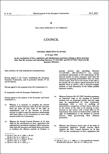 Council Directive 92/49/EEC of 18 June 1992 on the coordination of laws, regulations and administrative provisions relating to direct insurance other than life assurance and amending Directives 73/239/EEC and 88/357/EEC (third non-life insurance Directive) (repealed)