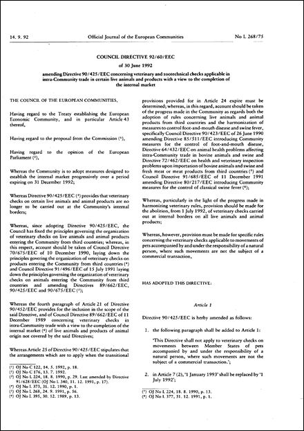 Council Directive 92/60/EEC of 30 June 1992 amending Directive 90/425/EEC concerning veterinary and zootechnical checks applicable in intra-Community trade in certain live animals and products with a view to the completion of the internal market