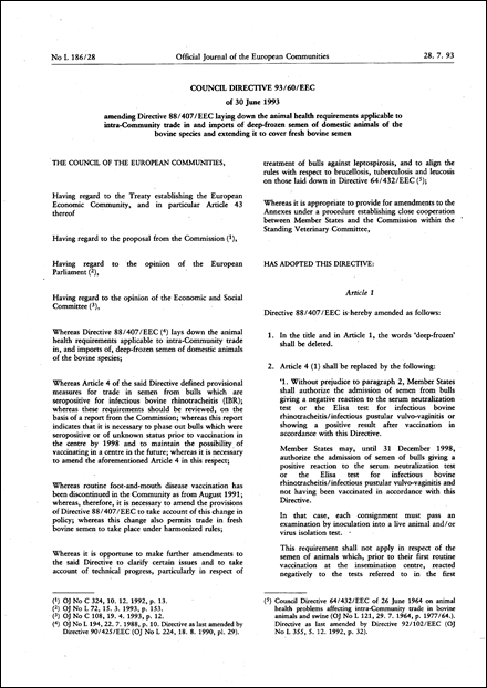 Council Directive 93/60/EEC of 30 June 1993 amending Directive 88/407/EEC laying down the animal health requirements applicable to intra-Community trade in and imports of deep-frozen semen of domestic animals of the bovine species and extending it to cover fresh bovine semen