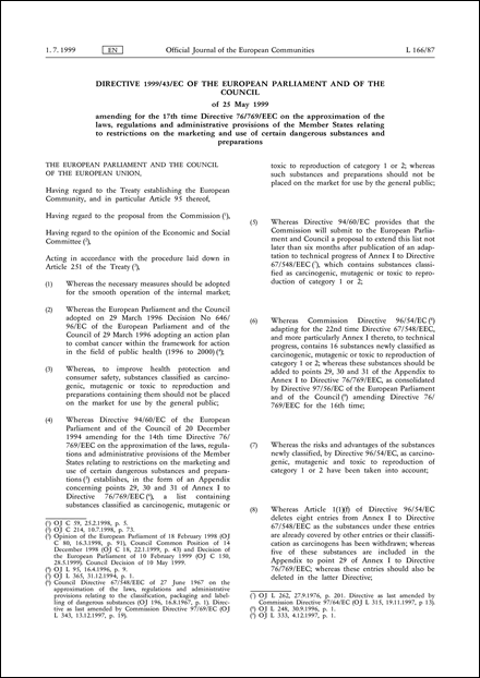 Directive 1999/43/EC of the European Parliament and of the Council of 25 May 1999 amending for the 17th time Directive 76/769/EEC on the approximation of the laws, regulations and administrative provisions of the Member States relating to restrictions on the marketing and use of certain dangerous substances and preparations