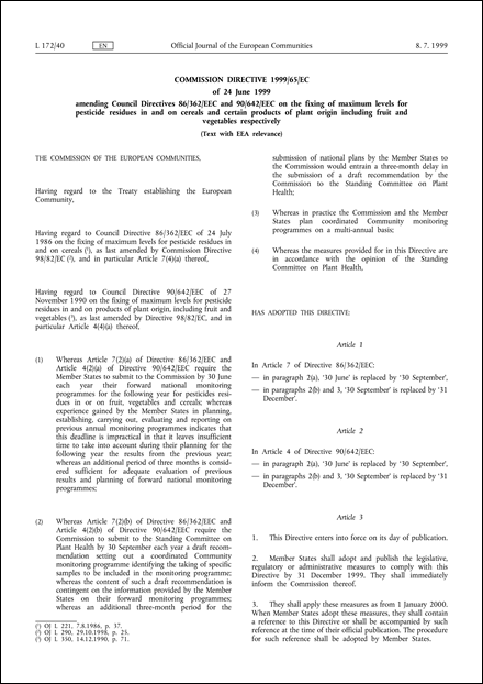 Commission Directive 1999/65/EC of 24 June 1999 amending Council Directives 86/362/EEC and 90/642/EEC on the fixing of maximum levels for pesticide residues in and on cereals and certain products of plant origin including fruit and vegetables respectively (Text with EEA relevance)