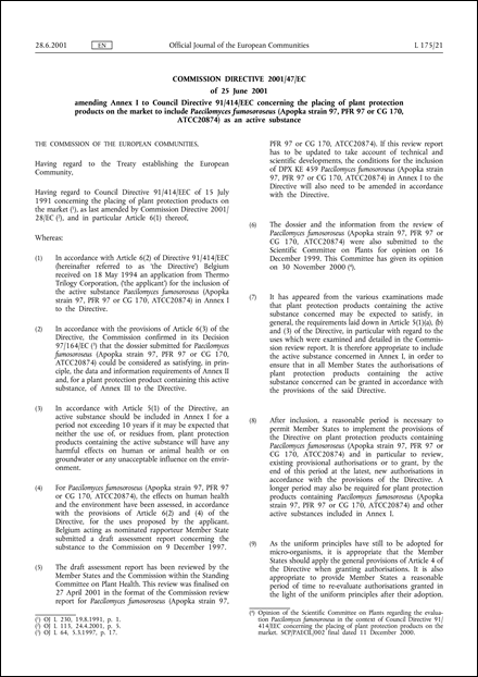 Commission Directive 2001/47/EC of 25 June 2001 amending Annex I to Council Directive 91/414/EEC concerning the placing of plant protection products on the market to include Paecilomyces fumosoroseus (Apopka strain 97, PFR 97 or CG 170, ATCC20874) as an active substance