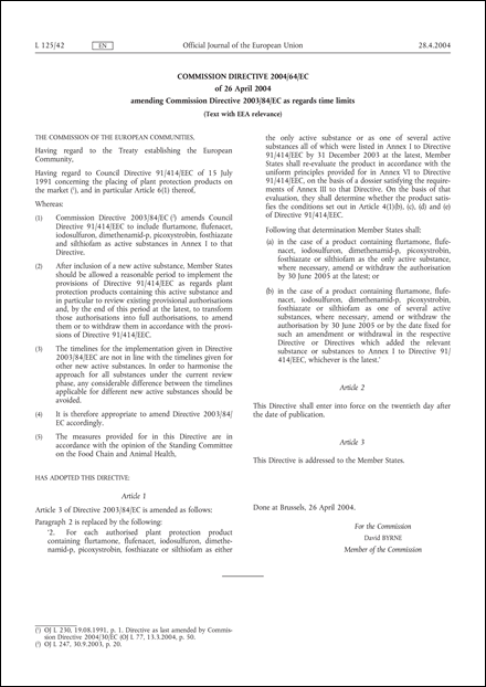 Commission Directive 2004/64/EC of 26 April 2004 amending Commission Directive 2003/84/EC as regards time limits (Text with EEA relevance)
