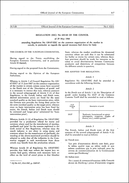 Regulation (EEC) No 643/68 of the Council of 29 May 1968 amending Regulation No 120/67/EEC on the common organisation of the market in cereals, in particular as regards the special measures laid down for Italy
