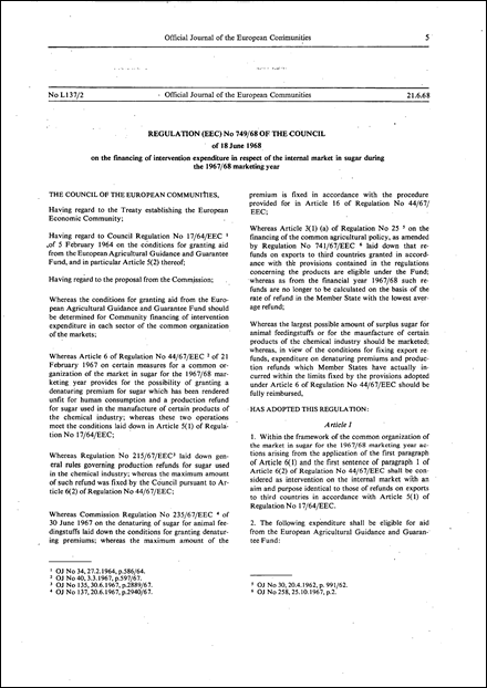 Regulation (EEC) No 749/68 of the Council of 18 June 1968 on the financing of intervention expenditure in respect of the internal market in sugar during the 1967/68 marketing year