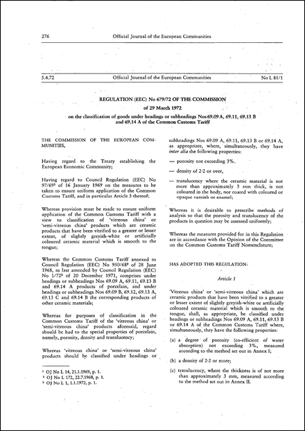 Regulation (EEC) No 679/72 of the Commission of 29 March 1972 on the classification of goods under headings or subheadings Nos 69.09 A, 69.11, 69.13 B and 69.14 A of the Common Customs Tariff