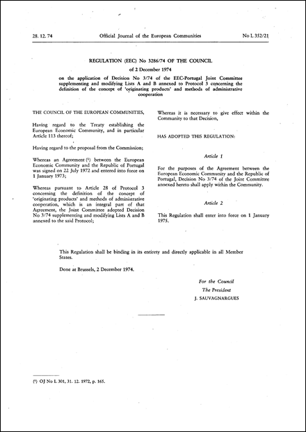 Regulation (EEC) No 3286/74 of the Council of 2 December 1974 on the application of Decision No 3/74 of the EEC - Portugal Joint Committee supplementing and modifying list A and B annexed to protocol 3 concerning the definition of the concept of "originating products" and methods of administrative cooperation