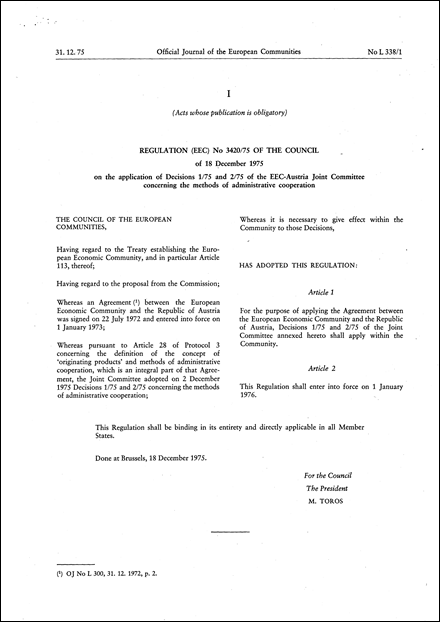 Regulation (EEC) No 3420/75 of the Council of 18 December 1975 on the application of Decisions 1/75 and 2/75 of the EEC-Austria Joint Committee concerning the methods of administrative cooperation