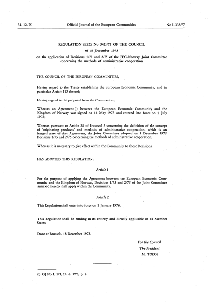 Regulation (EEC) No 3423/75 of the Council of 18 December 1975 on the application of Decisions 1/75 and 2/75 of the EEC-Norway Joint Committee concerning the methods of administrative cooperation