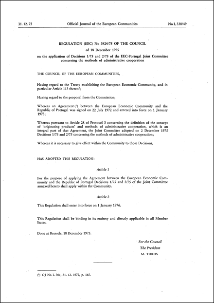 Regulation (EEC) No 3424/75 of the Council of 18 December 1975 on the application of Decisions 1/75 and 2/75 of the EEC-Portugal Joint Committee concerning the methods of administrative cooperation