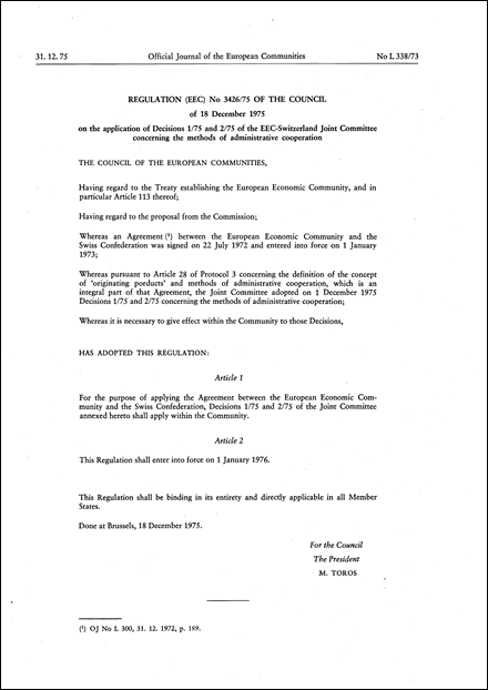 Regulation (EEC) No 3426/75 of the Council of 18 December 1975 on the application of Decisions 1/75 and 2/75 of the EEC-Switzerland Joint Committee concerning the methods of administrative cooperation