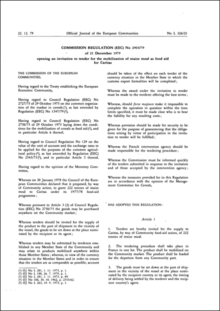 Commission Regulation (EEC) No 2905/79 of 21 December 1979 opening an invitation to tender for the mobilization of maize meal as food aid for Caritas