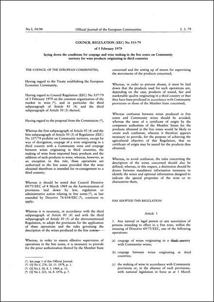 Council Regulation (EEC) No 353/79 of 5 February 1979 laying down the conditions for coupage and wine making in the free zones on Community territory for wine products originating in third countries