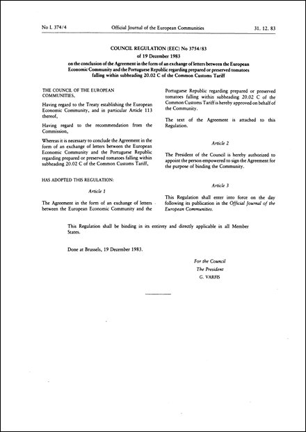 Council Regulation (EEC) No 3754/83 of 19 December 1983 on the conclusion of the Agreement in the form of an exchange of letters between the European Economic Community and the Portuguese Republic regarding prepared or preserved tomatoes falling within subheading 20.02 C of the Common Customs Tariff