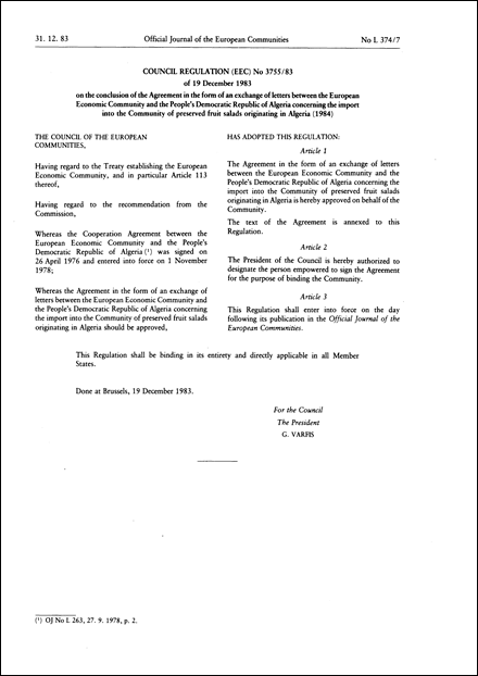 Council Regulation (EEC) No 3755/83 of 19 December 1983 on the conclusion of the Agreement in the form of an exchange of letters between the European Economic Community and the People' s Democratic Republic of Algeria concerning the import into the Community of preserved fruit salads originating in Algeria (1984)