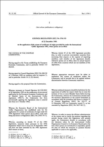 Council Regulation (EEC) No 3761/83 of 22 December 1983 on the application of the system of certificates of origin provided for under the International Coffee Agreement 1983, when quotas are in effect