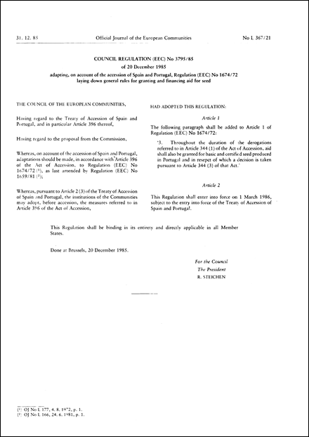 Council Regulation (EEC) No 3795/85 of 20 December 1985 adapting, on account of the accession of Spain and Portugal, Regulation (EEC) No 1674/72 laying down general rules for granting and financing aid for seed