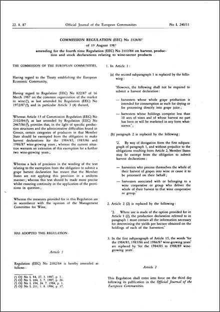 Commission Regulation (EEC) No 2528/87 of 19 August 1987 amending for the fourth time Regulation (EEC) No 2102/84 on harvest, production and stock declarations relating to wine-sector products