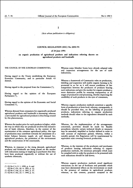 Council Regulation (EEC) No 2092/91 of 24 June 1991 on organic production of agricultural products and indications referring thereto on agricultural products and foodstuffs (repealed)