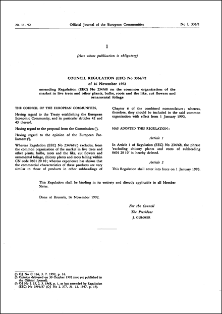 Council Regulation (EEC) No 3336/92 of 16 November 1992 amending Regulation (EEC) No 234/68 on the common organization of the market in live trees and other plants, bulbs, roots and the like, cut flowers and ornamental foliage