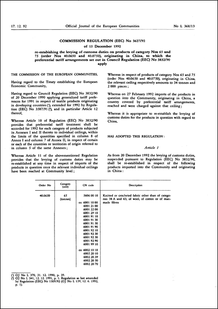 Commission Regulation (EEC) No 3627/92 of 15 December 1992 re-establishing the levying of customs duties on products of category Nos 65 and 75 (order Nos 40.0650 and 40.0750), originating in China, to which the preferential tariff arrangements set out in Council Regulation (EEC) No 3832/90 apply