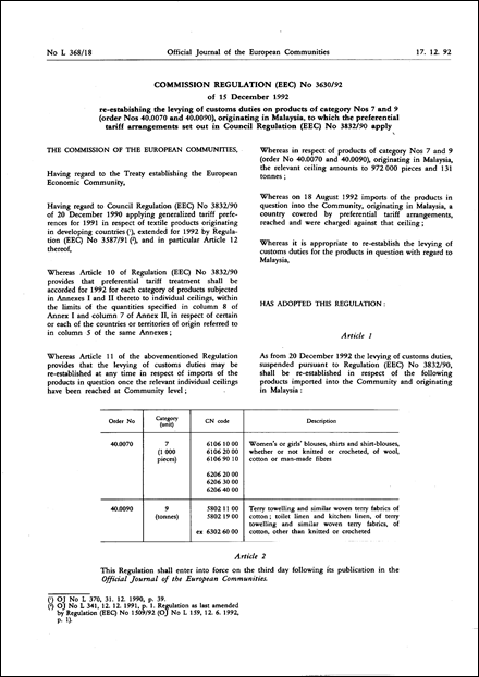 Commission Regulation (EEC) No 3630/92 of 15 December 1992 re-establishing the levying of customs duties on products of category Nos 7 and 9 (order Nos 40.0070 and 40.0090), originating in Malaysia, to which the preferential tariff arrangements set out in Council Regulation (EEC) No 3832/90 apply