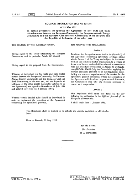Council Regulation (EC) No 1277/95 of 29 May 1995 on certain procedures for applying the Agreement on free trade and trade related matters between the European Community, the European Atomic Energy Community and the European Coal and Steel Community, of the one part, and the Republic of Lithuania, of the other part