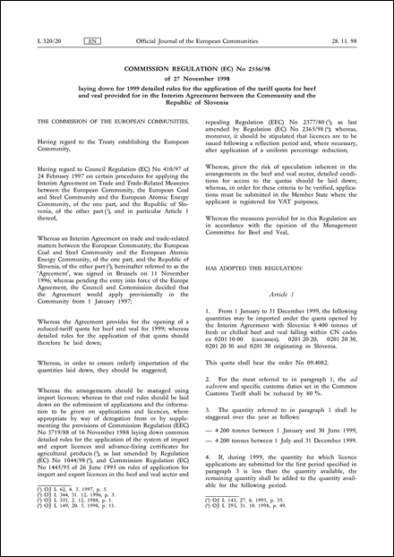 Commission Regulation (EC) No 2556/98 of 27 November 1998 laying down for 1999 detailed rules for the application of the tariff quota for beef and veal provided for in the Interim Agreement between the Community and the Republic of Slovenia
