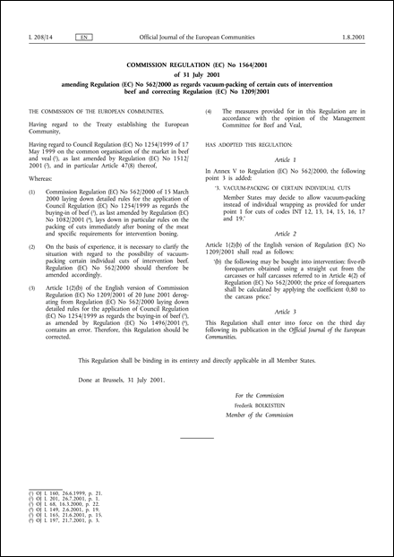 Commission Regulation (EC) No 1564/2001 of 31 July 2001 amending Regulation (EC) No 562/2000 as regards vacuum-packing of certain cuts of intervention beef and correcting Regulation (EC) No 1209/2001