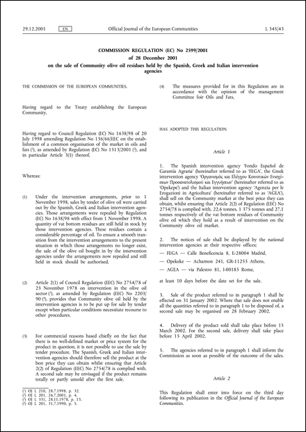 Commission Regulation (EC) No 2599/2001 of 28 December 2001 on the sale of Community olive oil residues held by the Spanish, Greek and Italian intervention agencies