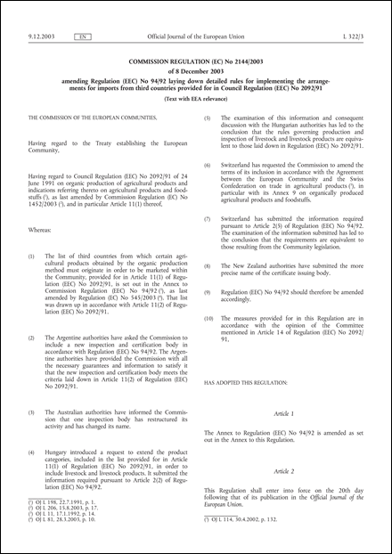 Commission Regulation (EC) No 2144/2003 of 8 December 2003 amending Regulation (EEC) No 94/92 laying down detailed rules for implementing the arrangements for imports from third countries provided for in Council Regulation (EEC) No 2092/91 (Text with EEA relevance) (repealed)