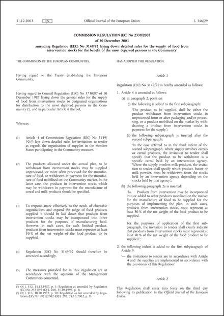 Commission Regulation (EC) No 2339/2003 of 30 December 2003 amending Regulation (EEC) No 3149/92 laying down detailed rules for the supply of food from intervention stocks for the benefit of the most deprived persons in the Community (repealed)
