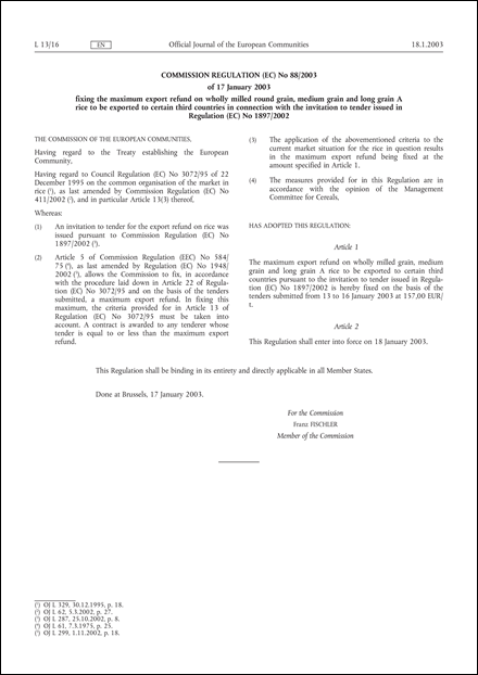 Commission Regulation (EC) No 88/2003 of 17 January 2003 fixing the maximum export refund on wholly milled round grain, medium grain and long grain A rice to be exported to certain third countries in connection with the invitation to tender issued in Regulation (EC) No 1897/2002