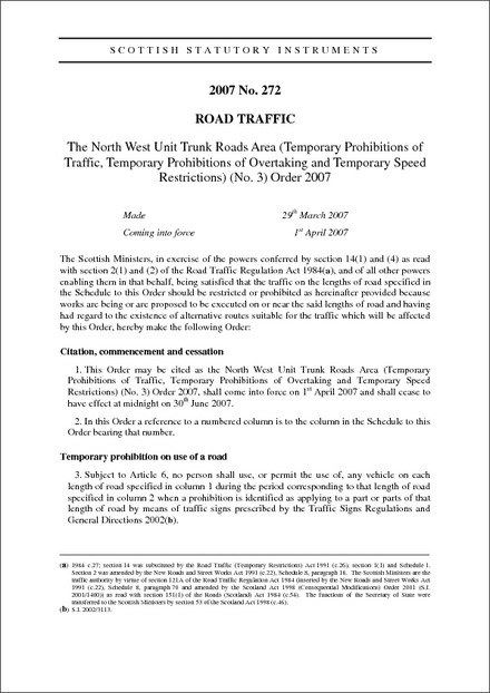 The North West Unit Trunk Roads Area (Temporary Prohibitions of Traffic, Temporary Prohibitions of Overtaking and Temporary Speed Restrictions) (No.3) Order 2007