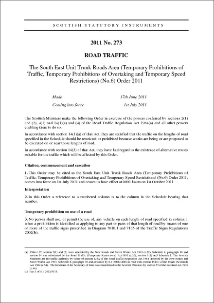 The South East Unit Trunk Roads Area (Temporary Prohibitions of Traffic, Temporary Prohibitions of Overtaking and Temporary Speed Restrictions) (No.6) Order 2011