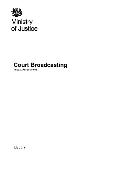 Impact Assessment to The Court of Appeal (Recording and Broadcasting) Order 2013