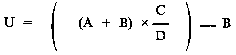 Formula - U equals ((A plus B) multiplied by (C divided by D)) minus B