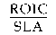 Formula - ROIC divided by SLA
