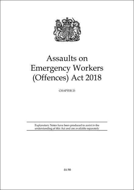 Assaults on Emergency Workers (Offences) Act 2018