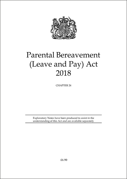 Parental Bereavement (Leave and Pay) Act 2018