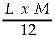 L multiplied by M over 12