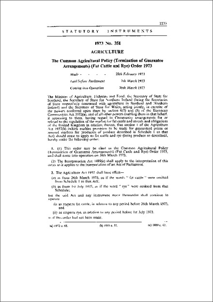 The Common Agricultural Policy (Termination of Guarantee Arrangements) (Fat Cattle and Rye) Order 1973