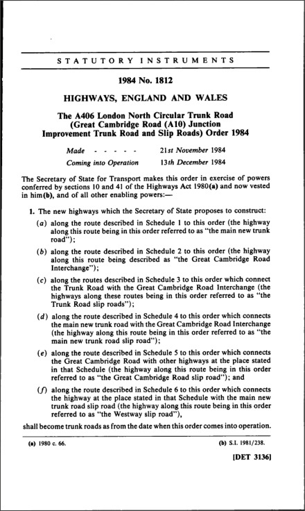 The A406 London North Circular Trunk Road (Great Cambridge Road (A10) Junction Improvement Trunk Road and Slip Roads) Order 1984